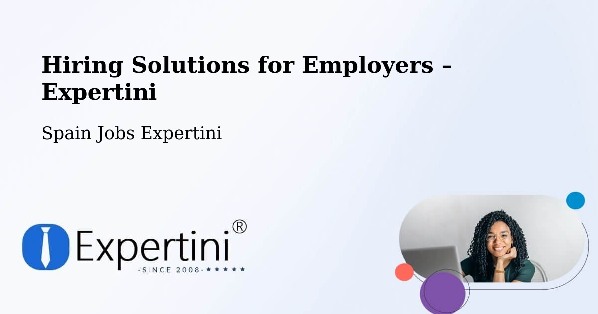 Hiring Solutions for Employers in Petrer - Petrer, Spain Jobs Expertini